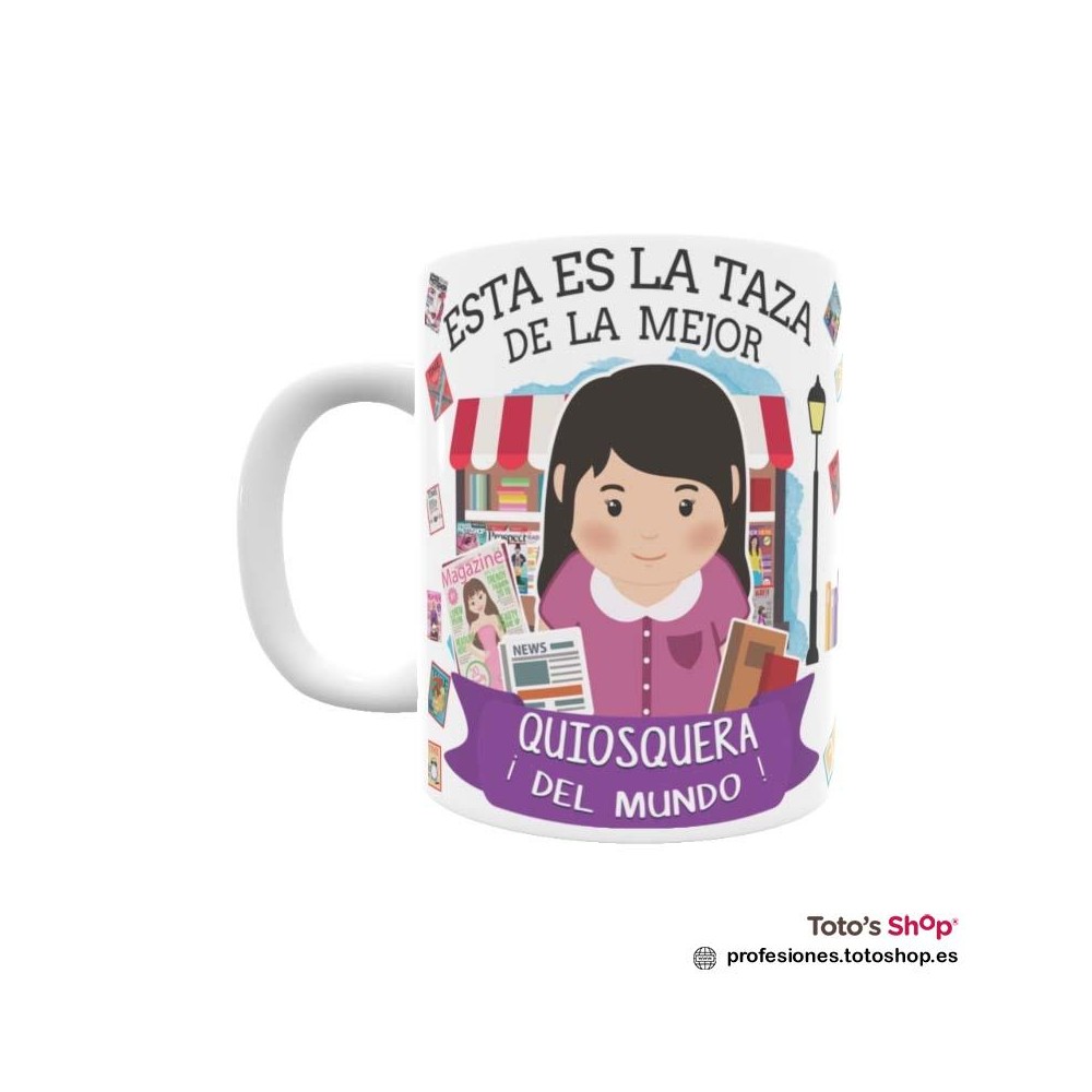 Taza personalizada con tu dedicatoria para la mejor QUIOSQUERA.