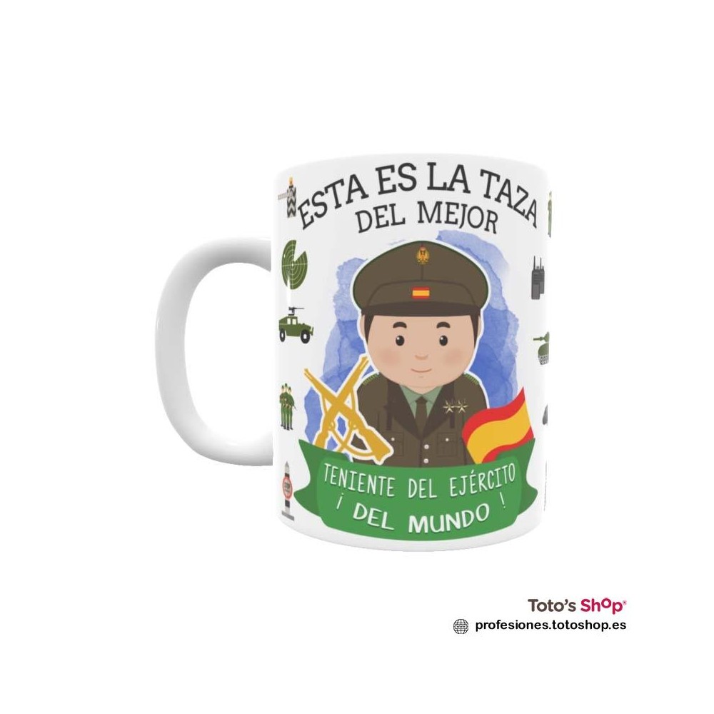 Taza personalizada con tu dedicatoria para el mejor TENIENTE DEL EJÉRCITO.