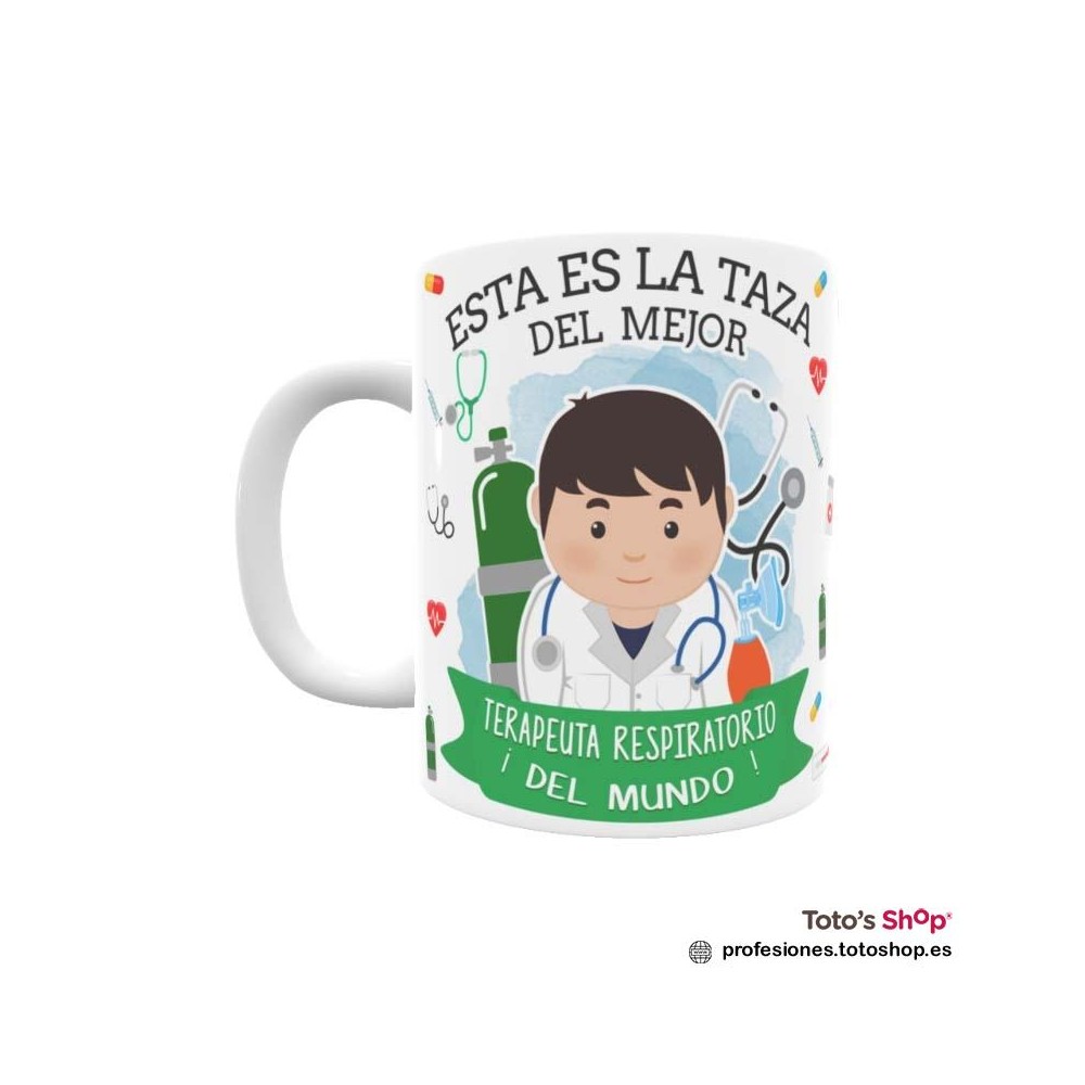 Taza personalizada con tu dedicatoria para el mejor TERAPEUTA RESPIRATORIO.