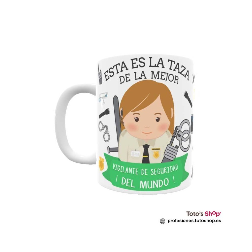 Taza personalizada con tu dedicatoria para la mejor VIGILANTE DE SEGURIDAD.