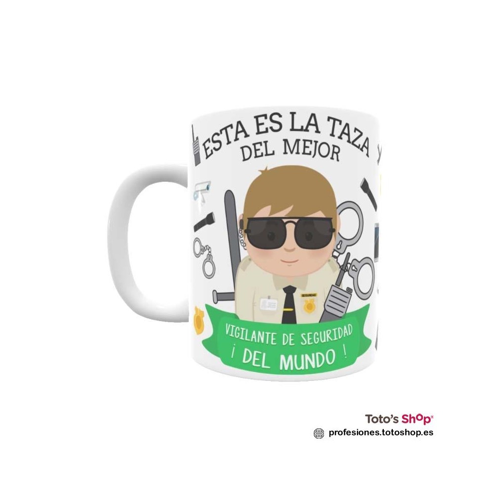 Taza personalizada con tu dedicatoria para el mejor VIGILANTE DE SEGURIDAD.