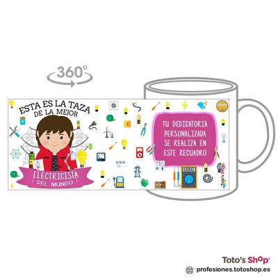 Taza personalizada  con tu dedicatoria para la mejor ELECTRICISTA.