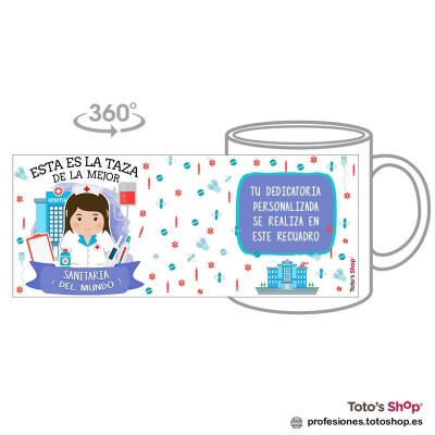 Taza personalizada con tu dedicatoria para la mejor SANITARIA.