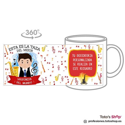 Taza personalizada con tu dedicatoria para el mejor SAXOFONISTA.