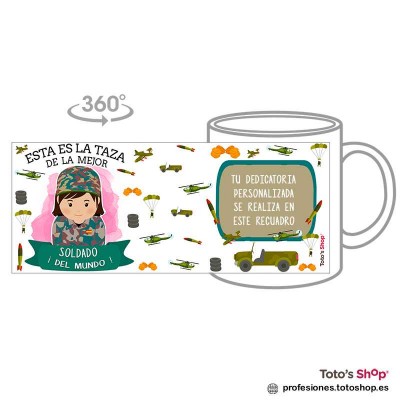 Taza personalizada con tu dedicatoria para la mejor SOLDADO.