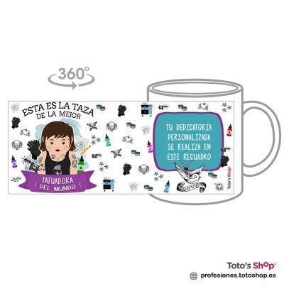 Taza personalizada con tu dedicatoria para la mejor TATUADORA.