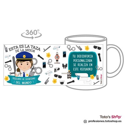 Taza personalizada con tu dedicatoria para la mejor VIGILANTE DE SEGURIDAD.