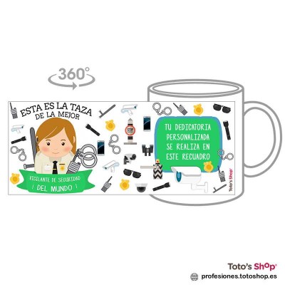 Taza personalizada con tu dedicatoria para la mejor VIGILANTE DE SEGURIDAD.