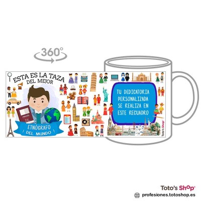 Taza personalizada con tu dedicatoria para el mejor ETNÓGRAFO.