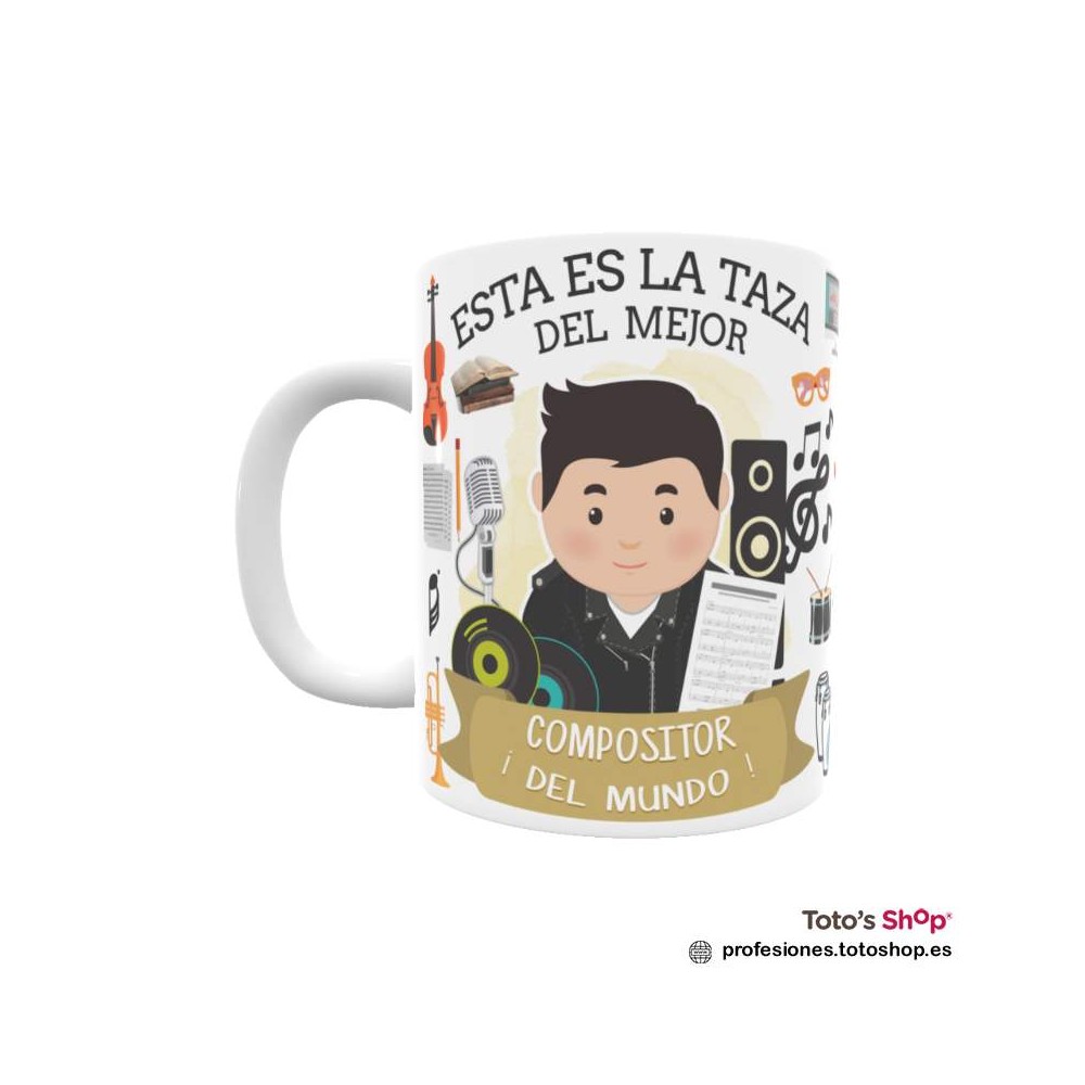 Taza personalizada con tu dedicatoria para el mejor COMPOSITOR.