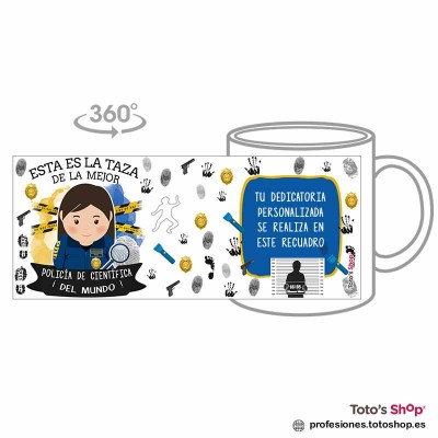 Taza personalizada con tu dedicatoria para la mejor POLICÍA CIENTÍFICA.