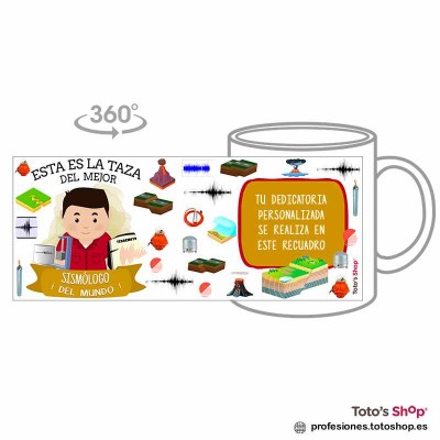 Taza personalizada con tu dedicatoria para el mejor SISMÓLOGO.