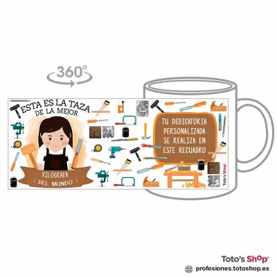 Taza personalizada con tu dedicatoria para la mejor XILÓGRAFA.