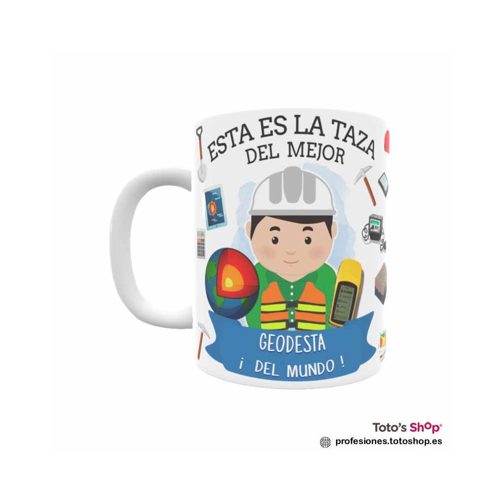 Taza personalizada con tu dedicatoria para el mejor GEODESTA.