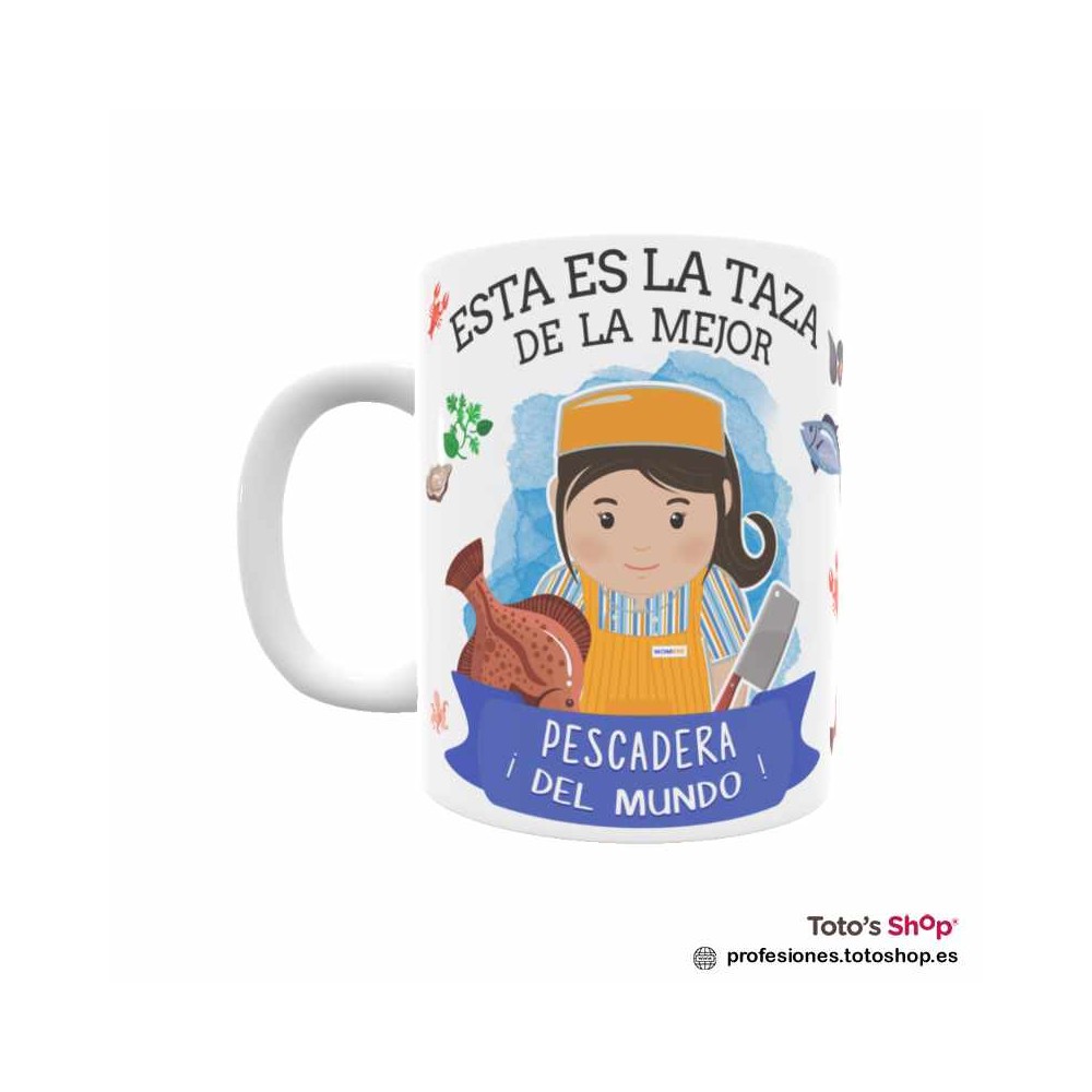 Taza personalizada con tu dedicatoria para la mejor PESCADERA.