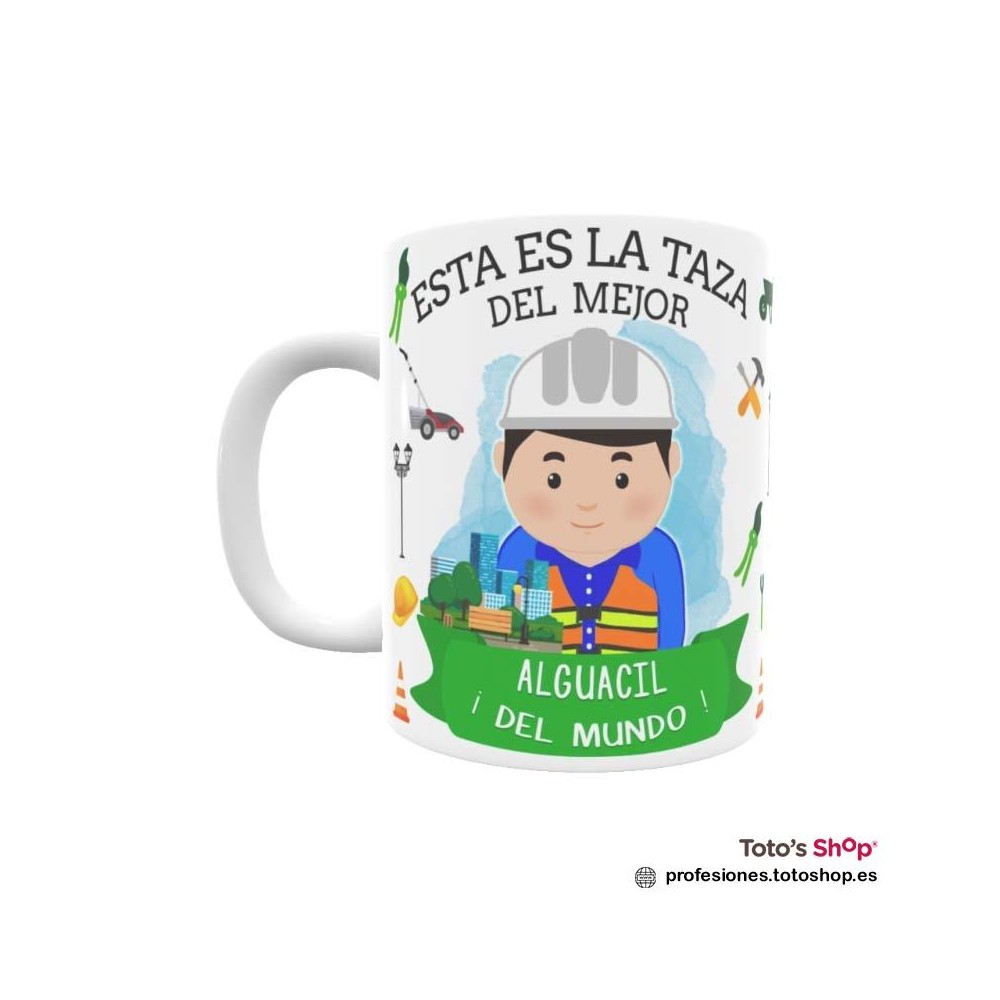 Taza personalizada con tu dedicatoria para el mejor ALGUACIL DE MANTENIMIENTO.