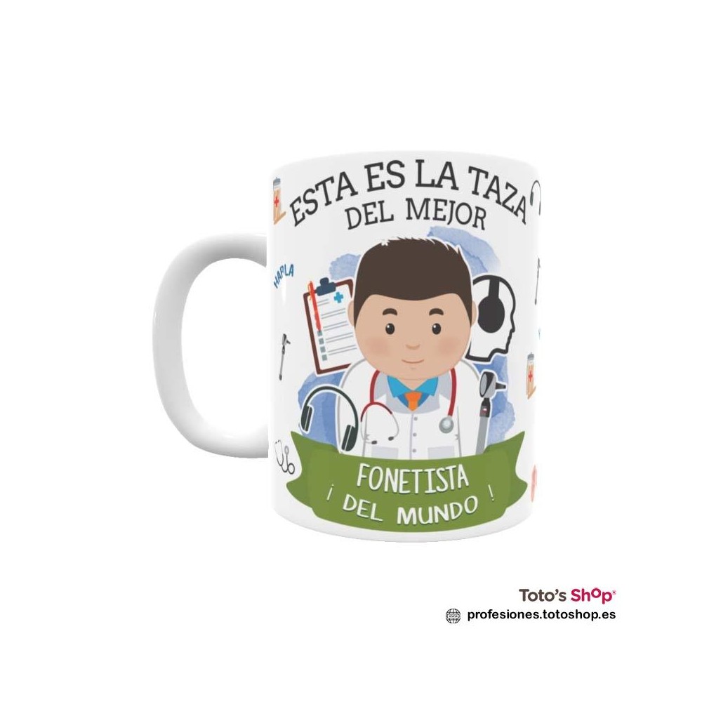 Taza personalizada con tu dedicatoria para el mejor FONETISTA.